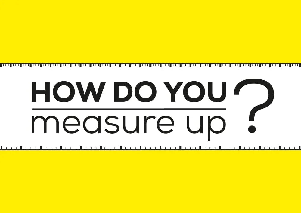 Text 'HOW DO YOU measure up?' on a white measuring tape background with a yellow border.